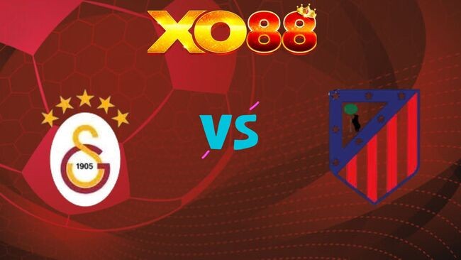 XO88 Nhận định soi kèo Galatasaray vs Atletico Madrid, 0h45 ngày 22/01/2026