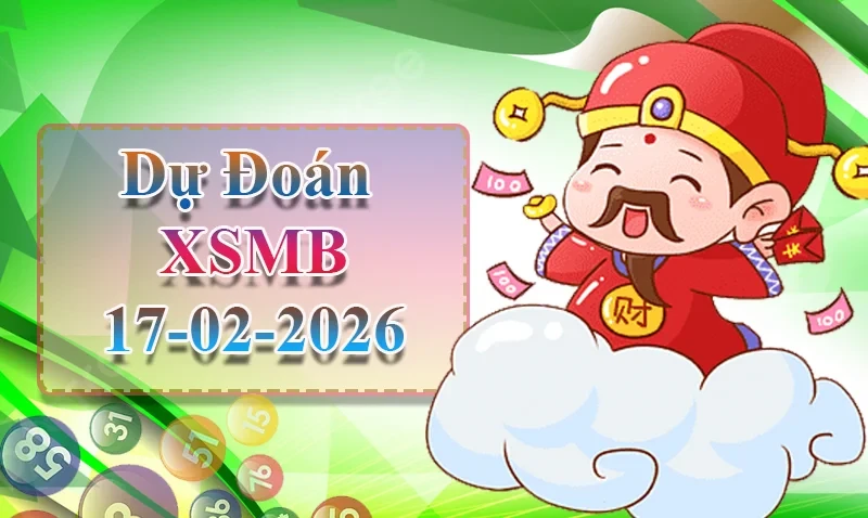 XO88 Dự đoán XSMB ngày 17/02 – Dự đoán XSMB hôm nay