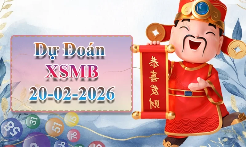 XO88 Dự đoán XSMB ngày 20/02 – Dự đoán XSMB hôm nay