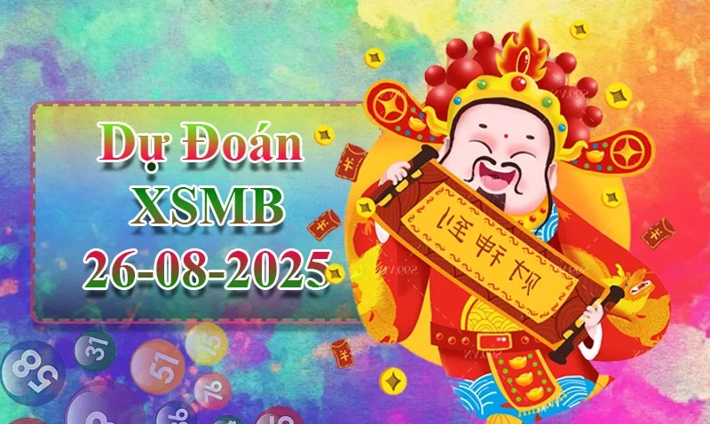 XO88 Dự đoán XSMB ngày 26/08 - Dự đoán XSMB hôm nay