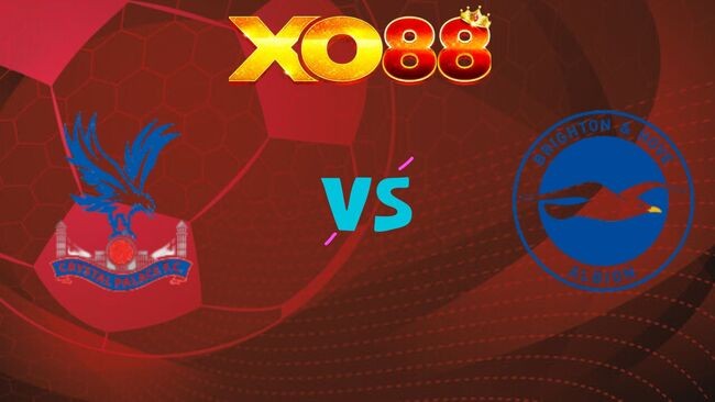 XO88 Nhận định soi kèo Crystal Palace vs Brighton, 21h00 ngày 09/11/2025