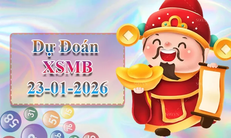XO88 Dự đoán XSMB ngày 23/01 - Dự đoán XSMB hôm nay