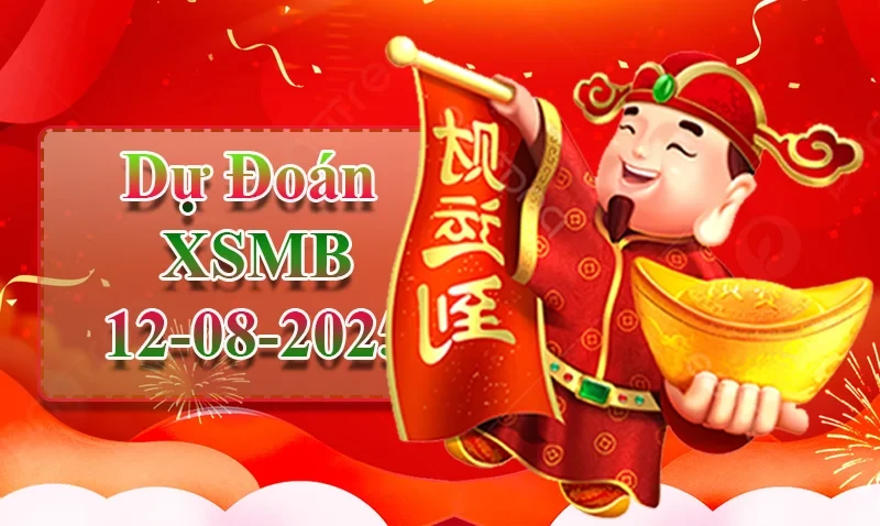 XO88 Dự đoán XSMB ngày 12/08 - Dự đoán XSMB hôm nay