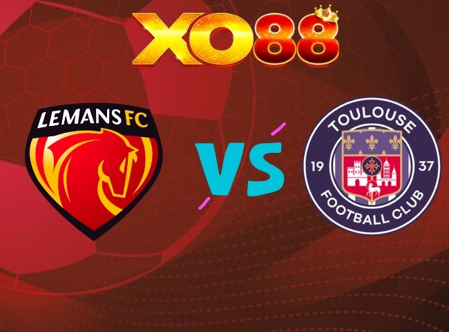 XO88 Nhận định Le Mans vs Toulouse, 01h45 ngày 17/10/2026